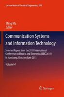 Communication Systems and Information Technology : Selected Papers from the 2011 International Conference on Electric and Electronics (EEIC 2011) in Nanchang, China on June 20-22, 2011, Volume 4