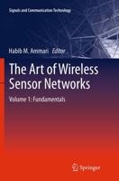 The Art of Wireless Sensor Networks : Volume 1: Fundamentals