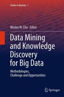 Data Mining and Knowledge Discovery for Big Data : Methodologies, Challenge and Opportunities