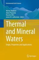 Thermal and Mineral Waters : Origin, Properties and Applications