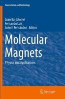 Molecular Magnets : Physics and Applications