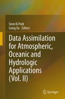 Data Assimilation for Atmospheric, Oceanic and Hydrologic Applications. Volume II