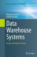 Data Warehouse Systems : Design and Implementation