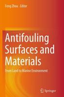 Antifouling Surfaces and Materials : From Land to Marine Environment