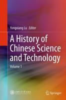 A History of Chinese Science and Technology. Volume 1