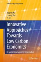 Innovative Approaches Towards Low Carbon Economics : Regional Development Cybernetics
