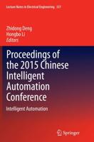 Proceedings of the 2015 Chinese Intelligent Automation Conference