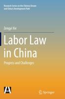 Labor Law in China : Progress and Challenges