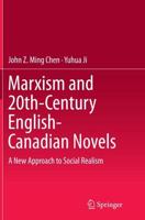 Marxism and 20th-Century English-Canadian Novels : A New Approach to Social Realism