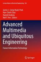 Advanced Multimedia and Ubiquitous Engineering : Future Information Technology