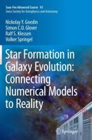 Star Formation in Galaxy Evolution: Connecting Numerical Models to Reality : Saas-Fee Advanced Course 43. Swiss Society for Astrophysics and Astronomy