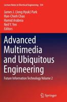 Advanced Multimedia and Ubiquitous Engineering : Future Information Technology Volume 2