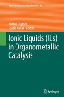 Ionic Liquids (ILs) in Organometallic Catalysis