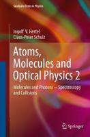Atoms, Molecules and Optical Physics. 2 Molecules and Photons - Spectroscopy and Collisions