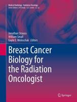 Breast Cancer Biology for the Radiation Oncologist. Radiation Oncology