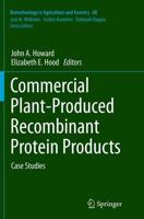Commercial Plant-Produced Recombinant Protein Products : Case Studies