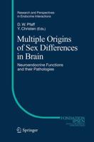Multiple Origins of Sex Differences in Brain : Neuroendocrine Functions and their Pathologies