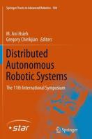 Distributed Autonomous Robotic Systems : The 11th International Symposium