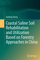 Coastal Saline Soil Rehabilitation and Utilization Based on Forestry Approaches in China