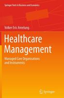 Healthcare Management : Managed Care Organisations and Instruments