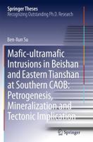 Mafic-Ultramafic Intrusions in Beishan and Eastern Tianshan at Southern CAOB