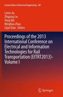 Proceedings of the 2013 International Conference on Electrical and Information Technologies for Rail Transportation (EITRT2013). Volume I