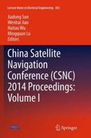 China Satellite Navigation Conference (CSNC) 2014 Proceedings. Volume I