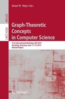 Graph-Theoretic Concepts in Computer Science : 41st International Workshop, WG 2015, Garching, Germany, June 17-19, 2015, Revised Papers