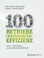 100 Betriebe Für Ressourceneffizienz - Band 1