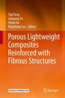 Porous Lightweight Composites Reinforced With Fibrous Structures