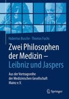 Zwei Philosophen Der Medizin - Leibniz Und Jaspers