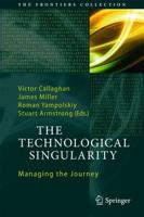 The Technological Singularity : Managing the Journey