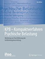 KPB - Kompaktverfahren Psychische Belastung : Werkzeug zur Durchführung der Gefährdungsbeurteilung