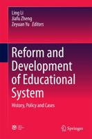 Reform and Development of Educational System : History, Policy and Cases