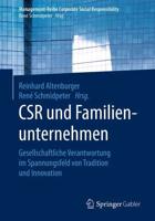 CSR und Familienunternehmen : Gesellschaftliche Verantwortung im Spannungsfeld von Tradition und Innovation