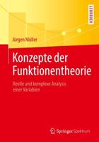 Konzepte der Funktionentheorie : Reelle und komplexe Analysis einer Variablen