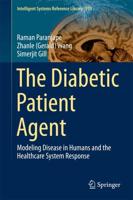 The Diabetic Patient Agent : Modeling Disease in Humans and the Healthcare System Response
