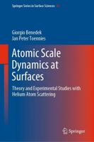 Atomic Scale Dynamics at Surfaces : Theory and Experimental Studies with Helium Atom Scattering