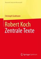 Robert Koch : Zentrale Texte
