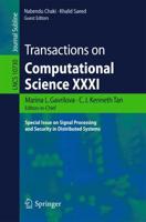 Transactions on Computational Science XXXI : Special Issue on Signal Processing and Security in Distributed Systems