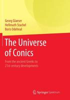 The Universe of Conics : From the ancient Greeks to 21st century developments