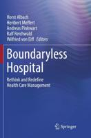 Boundaryless Hospital : Rethink and Redefine Health Care Management