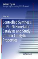 Controlled Synthesis of Pt-Ni Bimetallic Catalysts and Study of Their Catalytic Properties