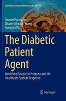 The Diabetic Patient Agent : Modeling Disease in Humans and the Healthcare System Response