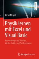 Physik lernen mit Excel und Visual Basic : Anwendungen auf Teilchen, Wellen, Felder und Zufallsprozesse