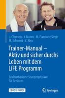 Trainer-Manual - Aktiv Und Sicher Durchs Leben Mit Dem LiFE Programm