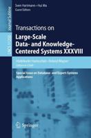 Transactions on Large-Scale Data- And Knowledge-Centered Systems XXXVIII Transactions on Large-Scale Data- And Knowledge-Centered Systems