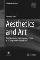 Aesthetics and Art : Traditional and Contemporary China in a Comparative Perspective