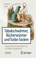 Tabakschwärmer, Bücherwürmer Und Turbo-Socken