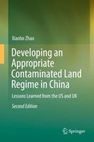 Developing an Appropriate Contaminated Land Regime in China : Lessons Learned from the US and UK